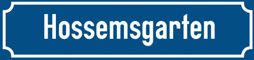 Straßenschild Hossemsgarten