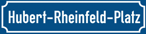 Straßenschild Hubert-Rheinfeld-Platz