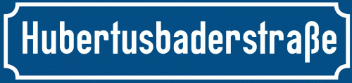 Straßenschild Hubertusbaderstraße zum kostenlosen Download