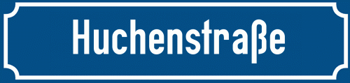 Straßenschild Huchenstraße