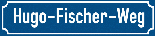 Straßenschild Hugo-Fischer-Weg