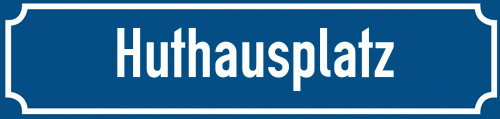 Straßenschild Huthausplatz