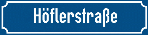 Straßenschild Höflerstraße