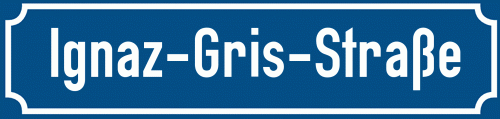 Straßenschild Ignaz-Gris-Straße