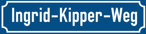 Straßenschild Ingrid-Kipper-Weg