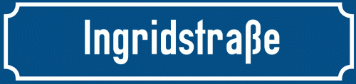 Straßenschild Ingridstraße