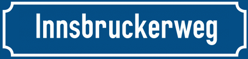 Straßenschild Innsbruckerweg
