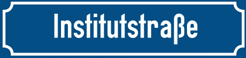 Straßenschild Institutstraße