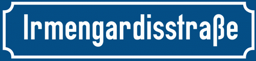 Straßenschild Irmengardisstraße zum kostenlosen Download