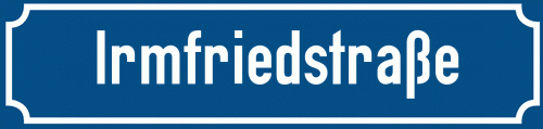 Straßenschild Irmfriedstraße zum kostenlosen Download