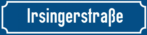 Straßenschild Irsingerstraße