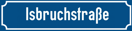 Straßenschild Isbruchstraße