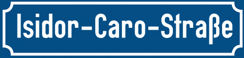 Straßenschild Isidor-Caro-Straße