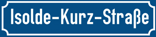 Straßenschild Isolde-Kurz-Straße