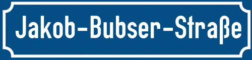 Straßenschild Jakob-Bubser-Straße