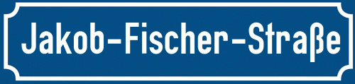 Straßenschild Jakob-Fischer-Straße