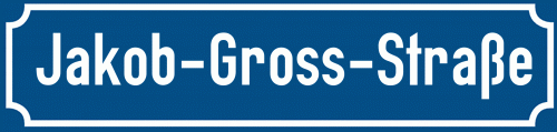 Straßenschild Jakob-Gross-Straße