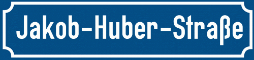 Straßenschild Jakob-Huber-Straße