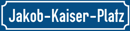 Straßenschild Jakob-Kaiser-Platz