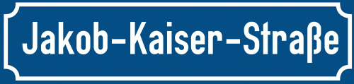 Straßenschild Jakob-Kaiser-Straße