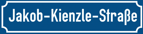 Straßenschild Jakob-Kienzle-Straße