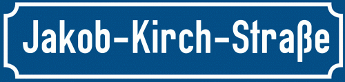 Straßenschild Jakob-Kirch-Straße
