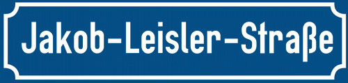 Straßenschild Jakob-Leisler-Straße