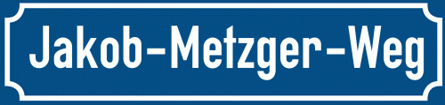 Straßenschild Jakob-Metzger-Weg