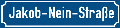 Straßenschild Jakob-Nein-Straße