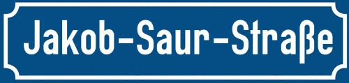 Straßenschild Jakob-Saur-Straße