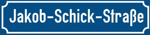 Straßenschild Jakob-Schick-Straße