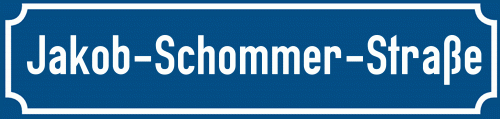 Straßenschild Jakob-Schommer-Straße