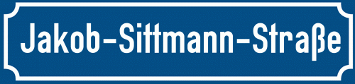 Straßenschild Jakob-Sittmann-Straße