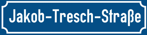 Straßenschild Jakob-Tresch-Straße