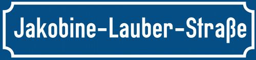 Straßenschild Jakobine-Lauber-Straße