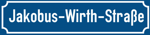 Straßenschild Jakobus-Wirth-Straße