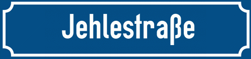 Straßenschild Jehlestraße