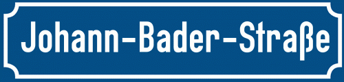 Straßenschild Johann-Bader-Straße