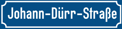 Straßenschild Johann-Dürr-Straße