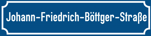 Straßenschild Johann-Friedrich-Böttger-Straße