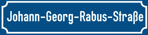 Straßenschild Johann-Georg-Rabus-Straße