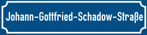 Straßenschild Johann-Gottfried-Schadow-Straße