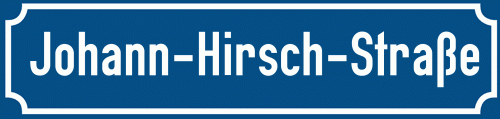 Straßenschild Johann-Hirsch-Straße zum kostenlosen Download