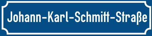 Straßenschild Johann-Karl-Schmitt-Straße