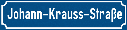 Straßenschild Johann-Krauss-Straße