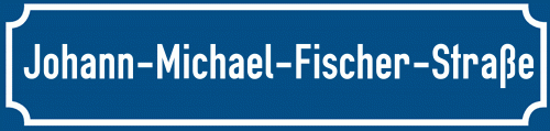 Straßenschild Johann-Michael-Fischer-Straße