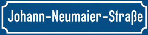 Straßenschild Johann-Neumaier-Straße
