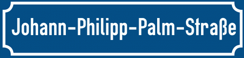 Straßenschild Johann-Philipp-Palm-Straße