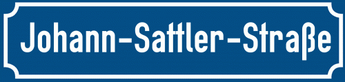 Straßenschild Johann-Sattler-Straße