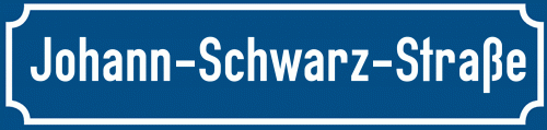Straßenschild Johann-Schwarz-Straße